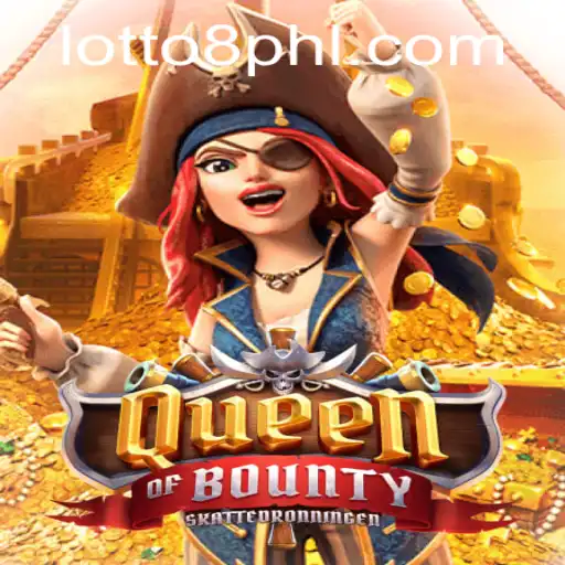 Exploring the Exciting World of QueenofBounty with Lotto8: A Comprehensive Guide